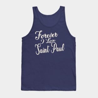 Forever i love Saint Paul Tank Top